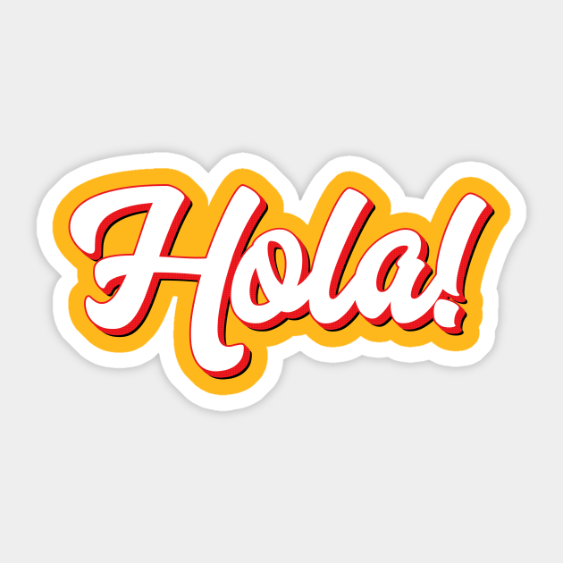 Hola Hello Hola Sticker TeePublic